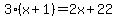 3%28x%2B1%29=2x%2B22