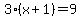 3%28x%2B1%29=9
