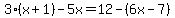 3%28x%2B1%29-5x=12-%286x-7%29