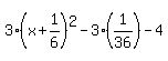 3%28x%2B1%2F6%29%5E2-3%281%2F36%29+-+4
