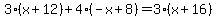 3%28x%2B12%29%2B4%28-x%2B8%29=3%28x%2B16%29