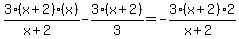 3%28x%2B2%29%28x%29%2F%28x%2B2%29+-+3%28x%2B2%29%2F3+=+-3%28x%2B2%29%2A2%2F%28x%2B2%29