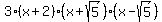 3%28x%2B2%29%28x%2Bsqrt%285%29%29%28x-sqrt%285%29%29