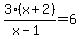 3%28x%2B2%29%2F%28x-1%29=6