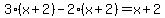 3%28x%2B2%29-2%28x%2B2%29=x%2B2