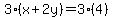 3%28x%2B2y%29=3%284%29