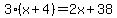 3%28x%2B4%29=2x%2B38
