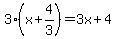 3%28x%2B4%2F3%29=3x%2B4