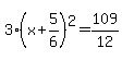 3%28x%2B5%2F6%29%5E2=109%2F12