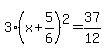 3%28x%2B5%2F6%29%5E2=37%2F12