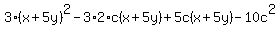 3%28x%2B5y%29%5E2-3%2A2%2Ac%28x%2B5y%29%2B5c%28x%2B5y%29-10c%5E2