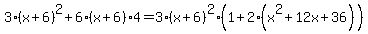3%28x%2B6%29%5E2%2B6%28x%2B6%294=3%28x%2B6%29%5E2%281%2B2%28x%5E2%2B12x%2B36%29%29