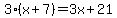 3%28x%2B7%29=3x%2B21