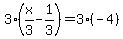 3%28x%2F3-1%2F3%29=3%28-4%29