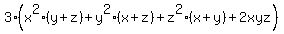 3%28x%5E2%28y%2Bz%29+%2B+y%5E2%28x%2Bz%29+%2B+z%5E2%28x%2By%29+%2B+2xyz%29