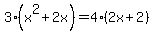 3%28x%5E2%2B2x%29=4%282x%2B2%29