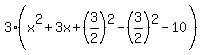 3%28x%5E2%2B3x%2B%283%2F2%29%5E2-%283%2F2%29%5E2-10%29
