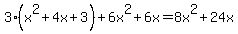 3%28x%5E2%2B4x%2B3%29%2B6x%5E2%2B6x=8x%5E2%2B24x%29