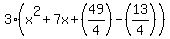 3%28x%5E2%2B7x%2B%2849%2F4%29-%2813%2F4%29%29