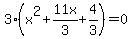 3%28x%5E2+%2B+11x%2F3+%2B+4%2F3%29+=+0