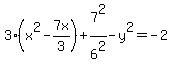 3%28x%5E2+-+7x%2F3%29%2B7%5E2%2F6%5E2+-+y%5E2+=+-2+