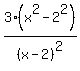 3%28x%5E2+-2%5E2%29+%2F+%28x-+2%29+%5E2+