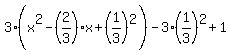 3%28x%5E2-%282%2F3%29x%2B%281%2F3%29%5E2%29-3%2A%281%2F3%29%5E2%2B1
