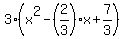 3%28x%5E2-%282%2F3%29x%2B7%2F3%29