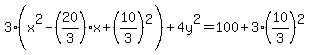3%28x%5E2-%2820%2F3%29x%2B%2810%2F3%29%5E2%29%2B4y%5E2=100%2B3%2810%2F3%29%5E2