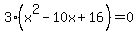 3%28x%5E2-10x+%2B+16%29=0