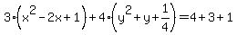 3%28x%5E2-2x%2B1%29%2B4%28y%5E2%2By%2B1%2F4%29=4%2B3%2B1