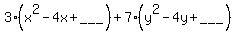3%28x%5E2-4x%2B%22___%22%29%2B7%28y%5E2-4y%2B%22___%22%29