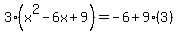 3%28x%5E2-6x%2B9%29=-6%2B9%283%29