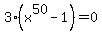 3%28x%5E50-1%29=0