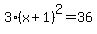 3%28x+%2B+1%29%5E2+=+36