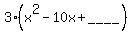 3%28x+%5E2+-+10x%2B____%29
