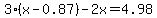 3%28x-0.87%29-2x=4.98