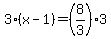 3%28x-1%29=%288%2F3%29%2A3