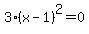 3%28x-1%29%5E2=0