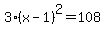 3%28x-1%29%5E2=108