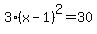 3%28x-1%29%5E2=30