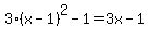 3%28x-1%29%5E2-1=3x-1