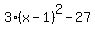 3%28x-1%29%5E2-27
