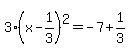 3%28x-1%2F3%29%5E2=-7%2B1%2F3