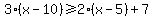 3%28x-10%29+%3E=2%28x-5%29%2B7