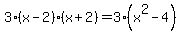 3%28x-2%29%28x%2B2%29=3%28x%5E2-4%29