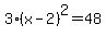 3%28x-2%29%5E2=48