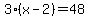 3%28x-2%29+=+48