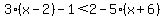 3%28x-2%29-1%3C2-5%28x%2B6%29