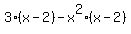3%28x-2%29-x%5E2%28x-2%29